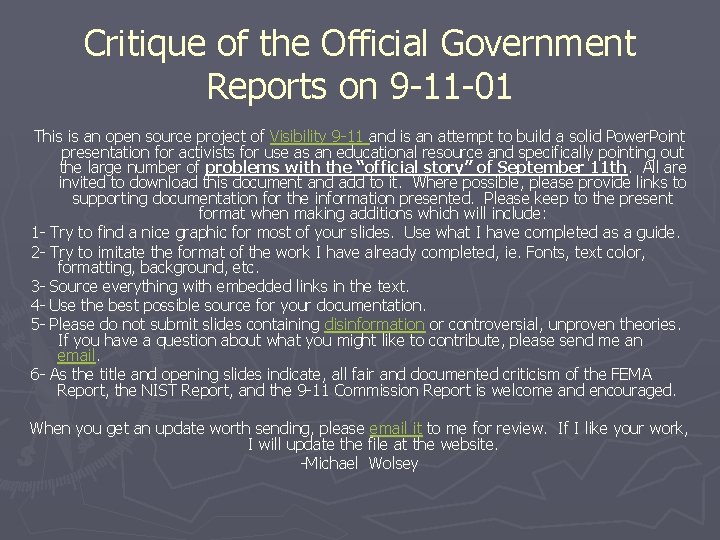 Critique of the Official Government Reports on 9 -11 -01 This is an open