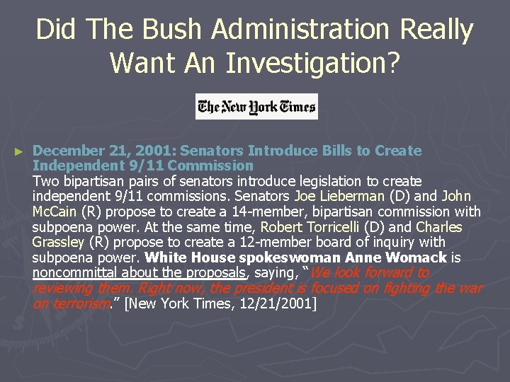 Did The Bush Administration Really Want An Investigation? ► December 21, 2001: Senators Introduce
