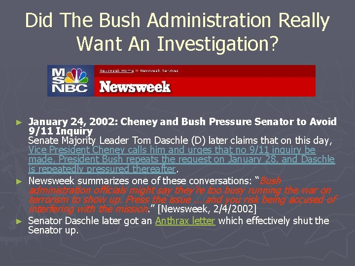 Did The Bush Administration Really Want An Investigation? January 24, 2002: Cheney and Bush