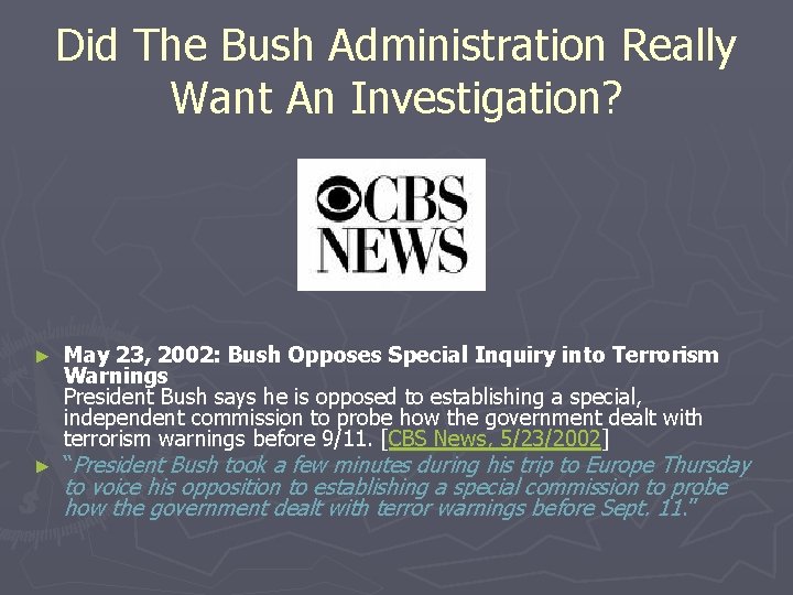 Did The Bush Administration Really Want An Investigation? May 23, 2002: Bush Opposes Special