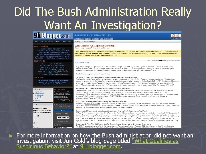Did The Bush Administration Really Want An Investigation? ► For more information on how