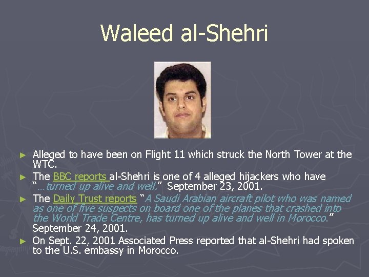 Waleed al-Shehri Alleged to have been on Flight 11 which struck the North Tower