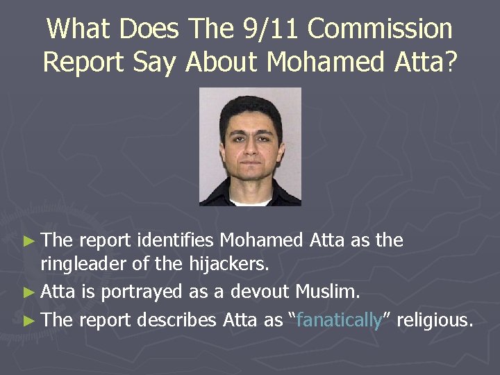What Does The 9/11 Commission Report Say About Mohamed Atta? ► The report identifies