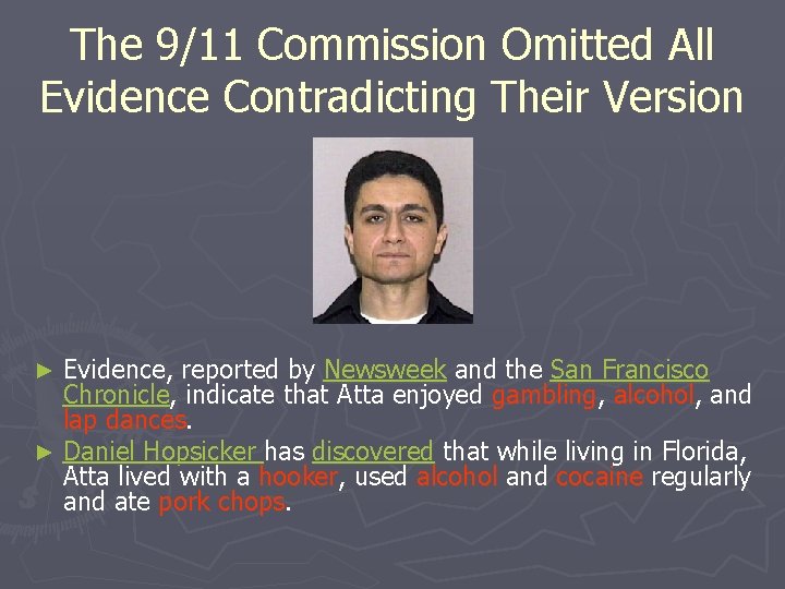 The 9/11 Commission Omitted All Evidence Contradicting Their Version Evidence, reported by Newsweek and