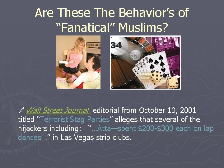 Are These The Behavior’s of “Fanatical” Muslims? A Wall Street Journal editorial from October