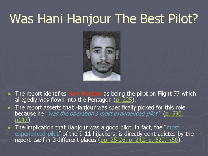 Was Hani Hanjour The Best Pilot? The report identifies Hani Hanjour as being the