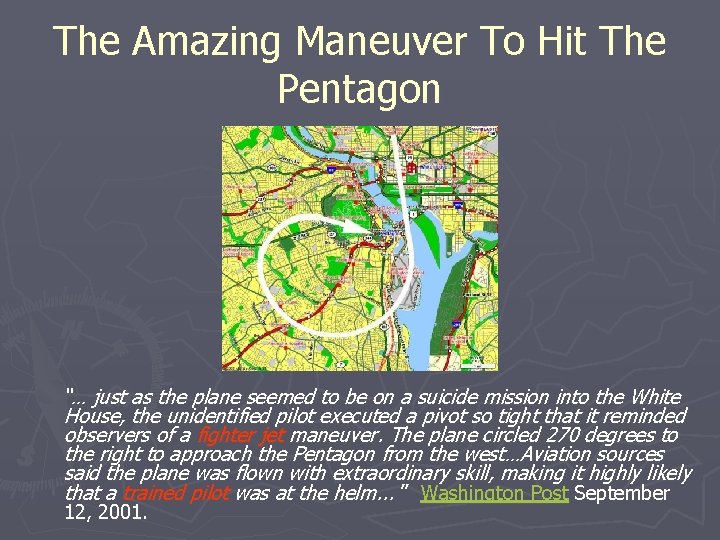 The Amazing Maneuver To Hit The Pentagon “… just as the plane seemed to
