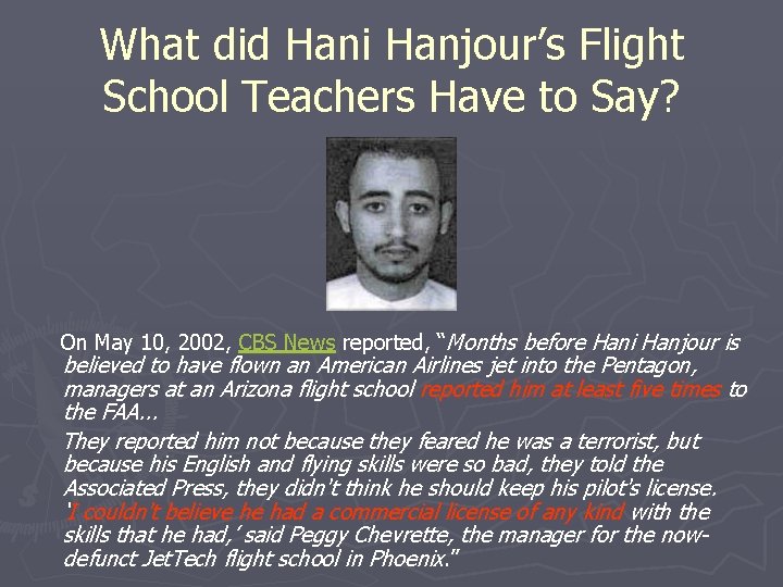 What did Hani Hanjour’s Flight School Teachers Have to Say? On May 10, 2002,