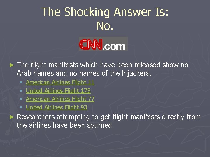 The Shocking Answer Is: No. ► The flight manifests which have been released show