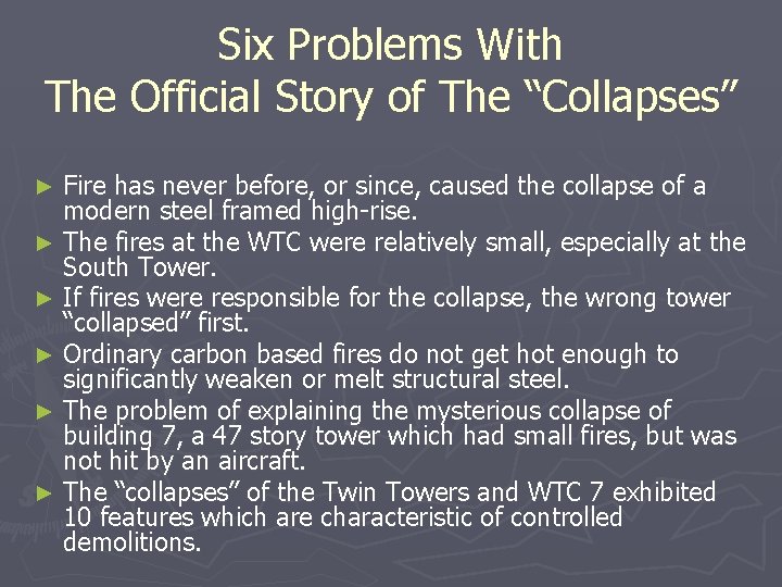 Six Problems With The Official Story of The “Collapses” Fire has never before, or