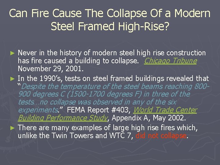 Can Fire Cause The Collapse Of a Modern Steel Framed High-Rise? Never in the