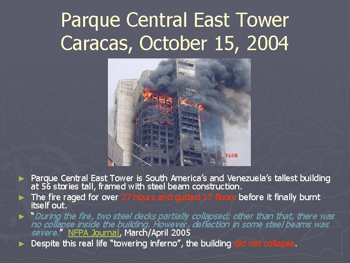 Parque Central East Tower Caracas, October 15, 2004 Parque Central East Tower is South