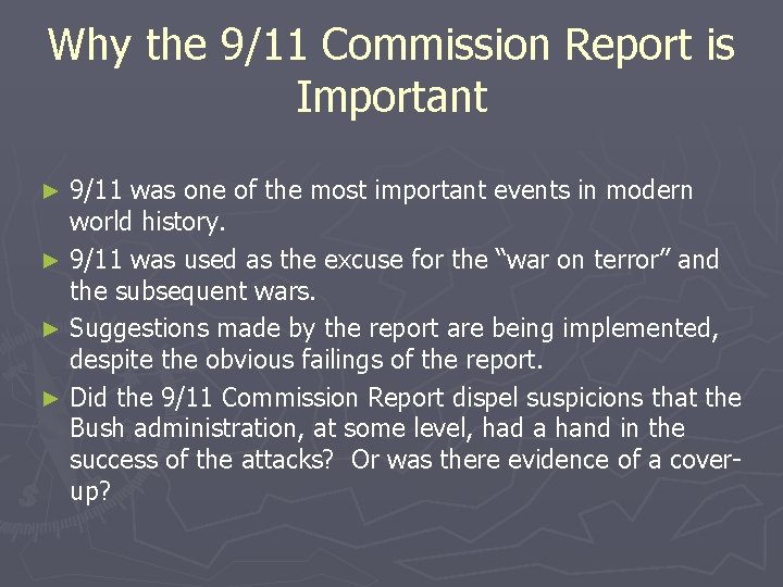 Why the 9/11 Commission Report is Important 9/11 was one of the most important