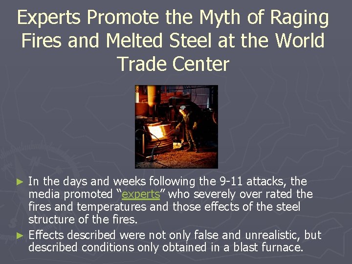 Experts Promote the Myth of Raging Fires and Melted Steel at the World Trade