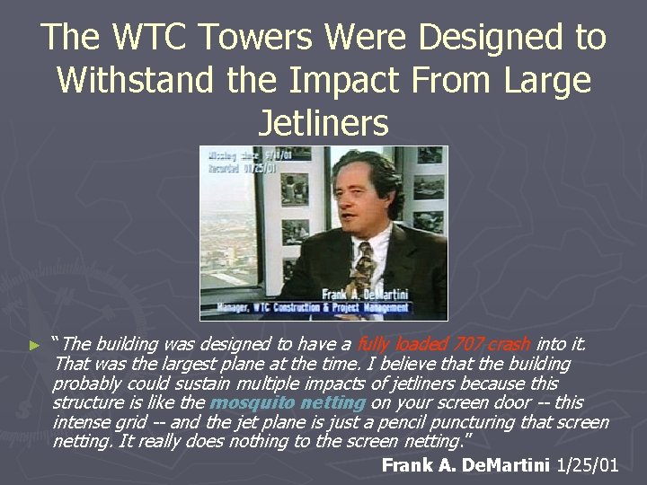 The WTC Towers Were Designed to Withstand the Impact From Large Jetliners ► “The