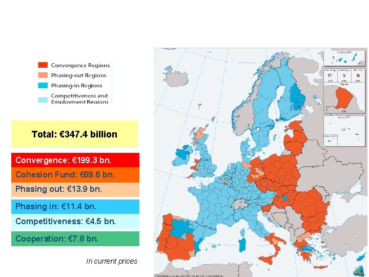 Structural funds allocation by type of region 2007 -13 Total: € 347. 4 billion Structural funds allocation by type of region 2007 -13 Total: € 347. 4 billion