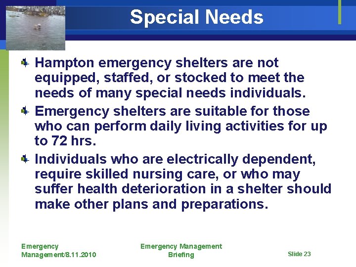 Special Needs Hampton emergency shelters are not equipped, staffed, or stocked to meet the