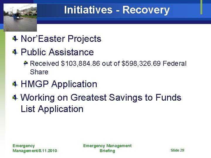 Initiatives - Recovery Nor’Easter Projects Public Assistance Received $103, 884. 86 out of $598,