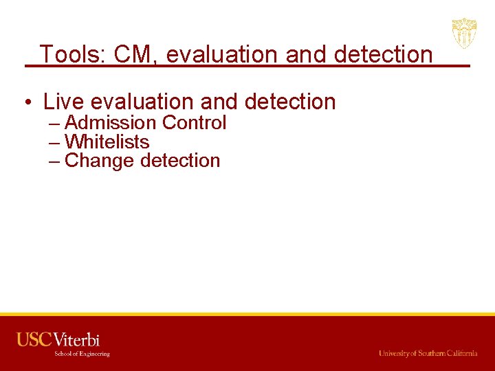 Tools: CM, evaluation and detection • Live evaluation and detection – Admission Control –