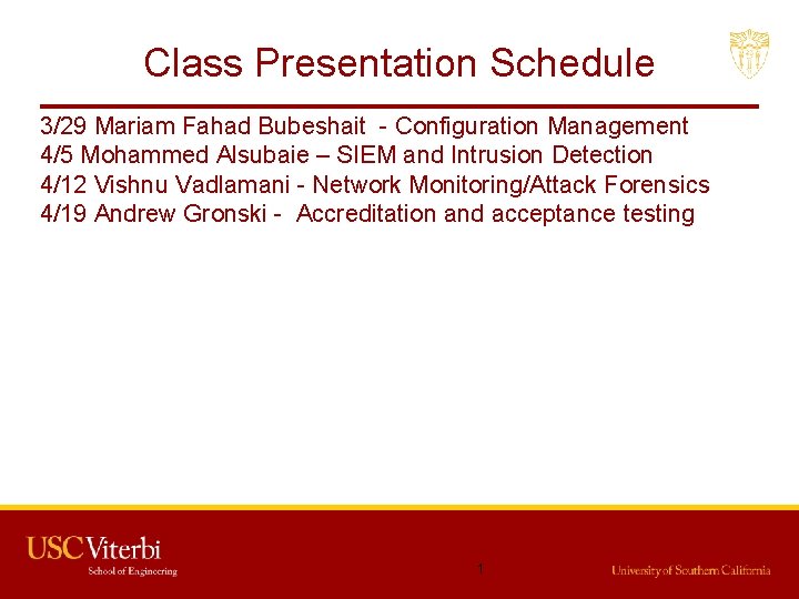 Class Presentation Schedule 3/29 Mariam Fahad Bubeshait - Configuration Management 4/5 Mohammed Alsubaie –