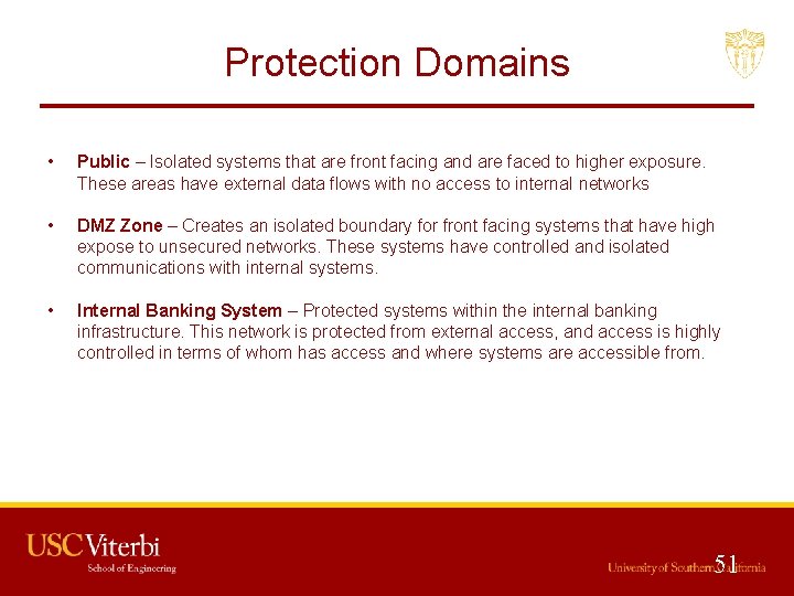 Protection Domains • Public – Isolated systems that are front facing and are faced