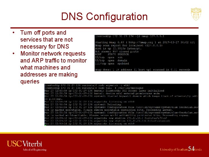 DNS Configuration • Turn off ports and services that are not necessary for DNS