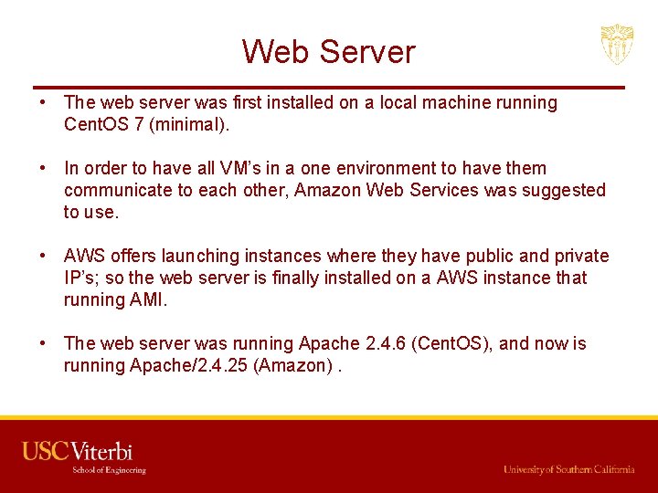 Web Server • The web server was first installed on a local machine running