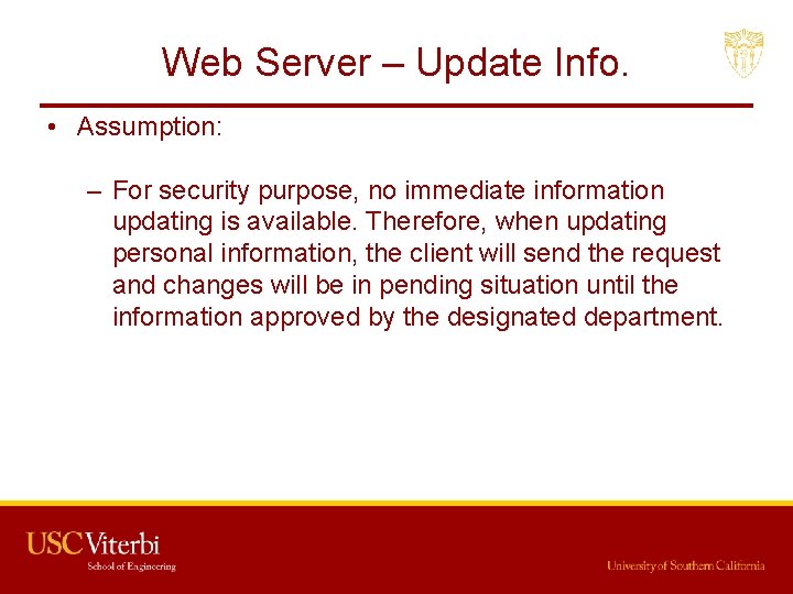 Web Server – Update Info. • Assumption: – For security purpose, no immediate information