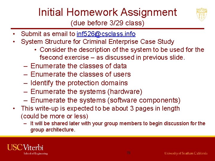 Initial Homework Assignment (due before 3/29 class) • Submit as email to inf 526@csclass.