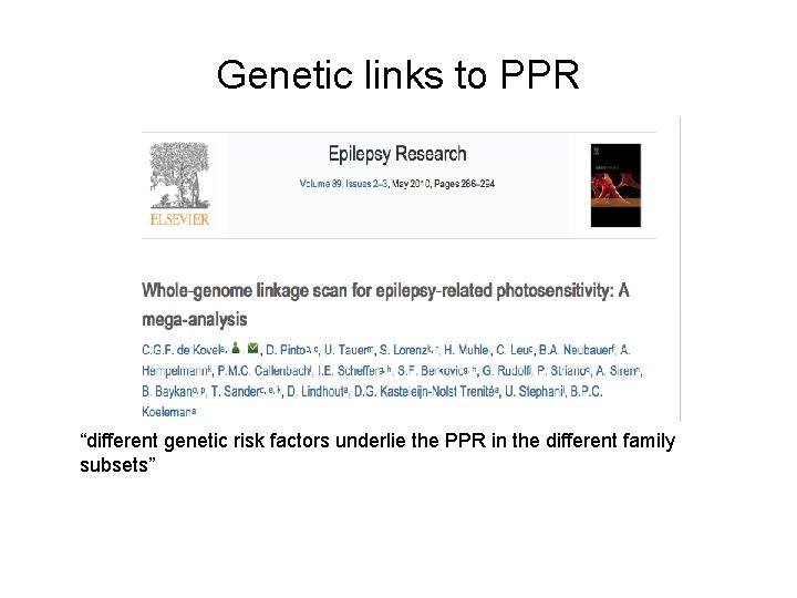 Genetic links to PPR “different genetic risk factors underlie the PPR in the different