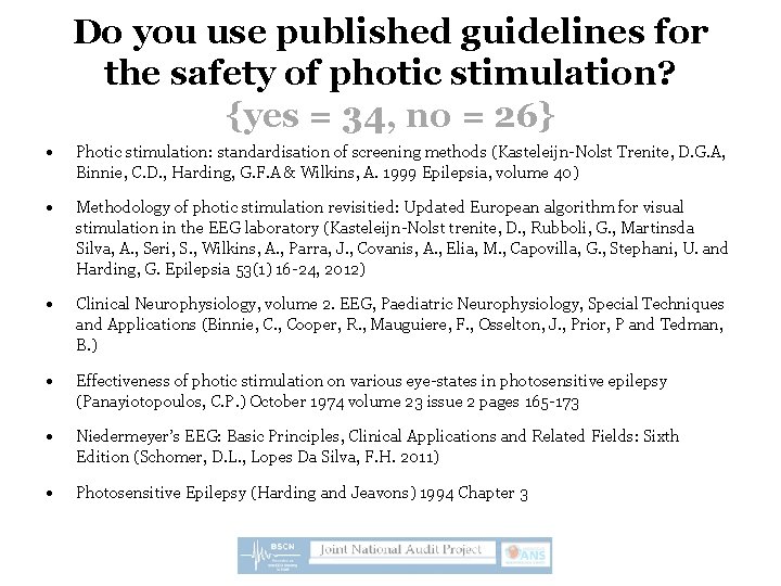 Do you use published guidelines for the safety of photic stimulation? {yes = 34,