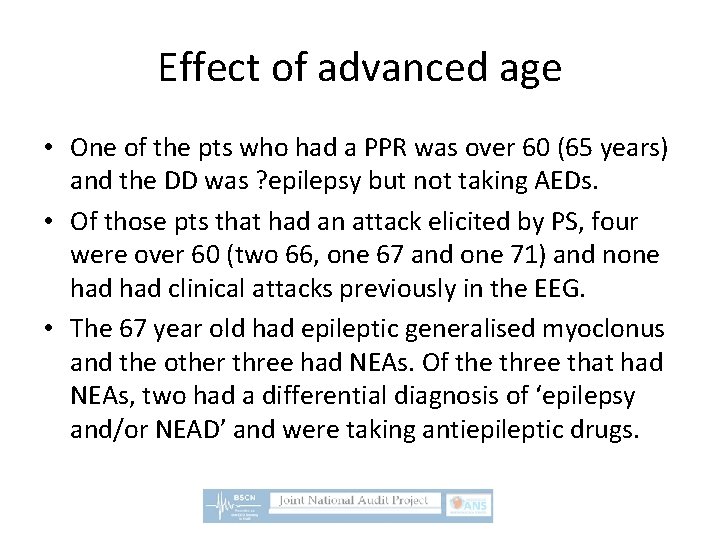 Effect of advanced age • One of the pts who had a PPR was