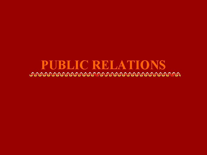 PUBLIC RELATIONS 