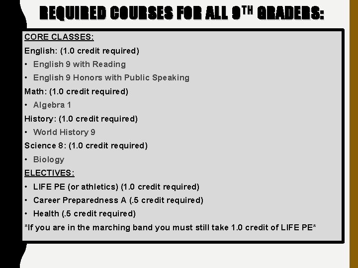 REQUIRED COURSES FOR ALL 9 TH GRADERS: CORE CLASSES: English: (1. 0 credit required)