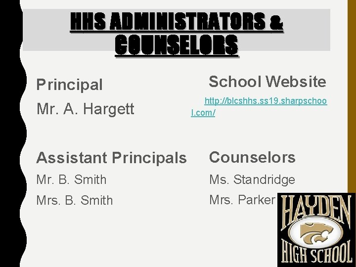 H HS ADMINISTRATORS & COUNSELORS Principal Mr. A. Hargett School Website http: //blcshhs. ss