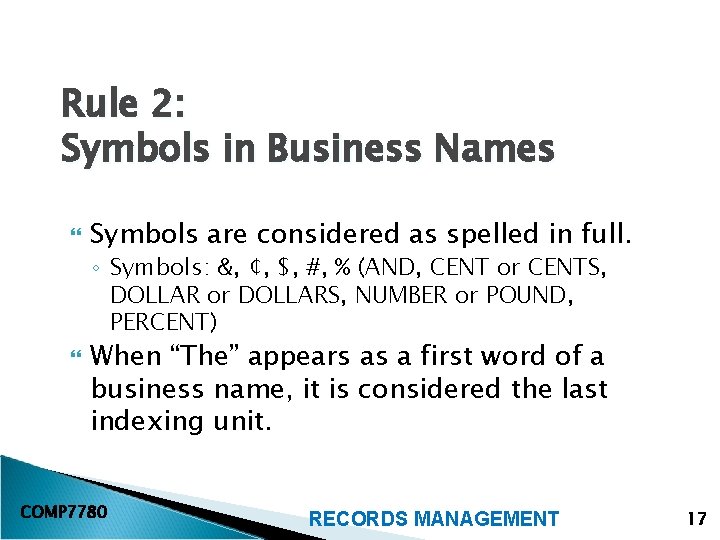 Rule 2: Symbols in Business Names Symbols are considered as spelled in full. ◦