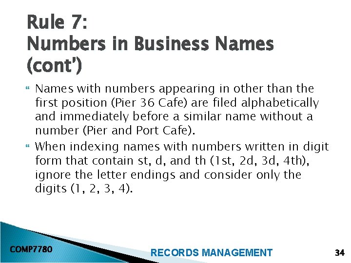 Rule 7: Numbers in Business Names (cont’) Names with numbers appearing in other than