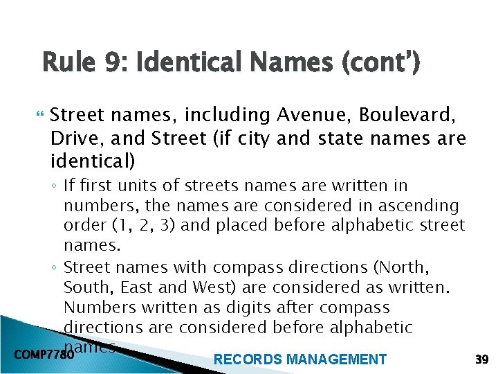 Rule 9: Identical Names (cont’) Street names, including Avenue, Boulevard, Drive, and Street (if