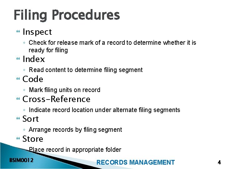 Filing Procedures Inspect ◦ Check for release mark of a record to determine whether