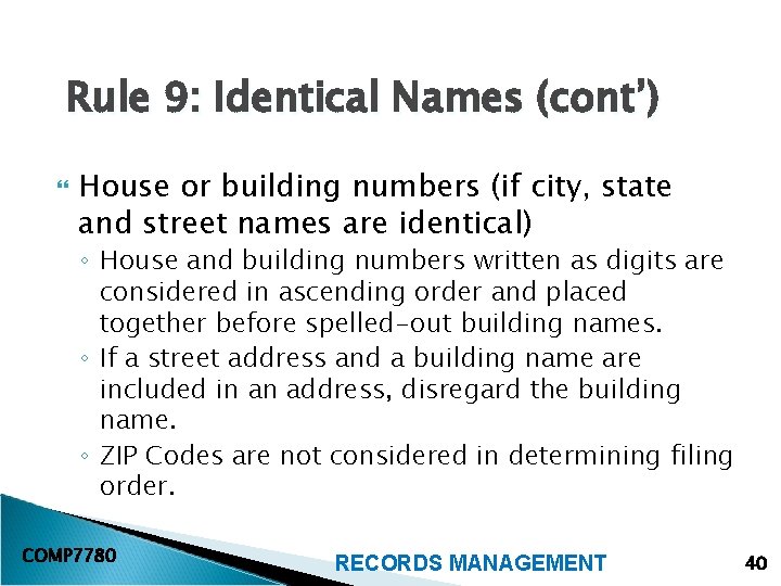 Rule 9: Identical Names (cont’) House or building numbers (if city, state and street