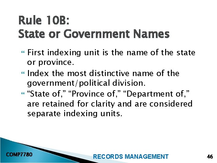 Rule 10 B: State or Government Names First indexing unit is the name of