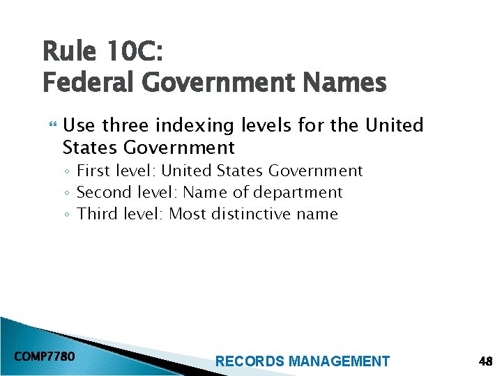 Rule 10 C: Federal Government Names Use three indexing levels for the United States