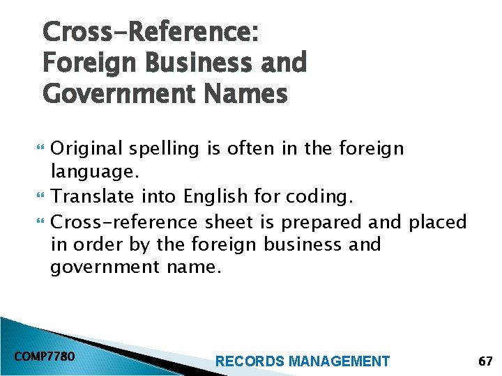 Cross-Reference: Foreign Business and Government Names Original spelling is often in the foreign language.