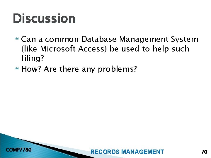 Discussion Can a common Database Management System (like Microsoft Access) be used to help