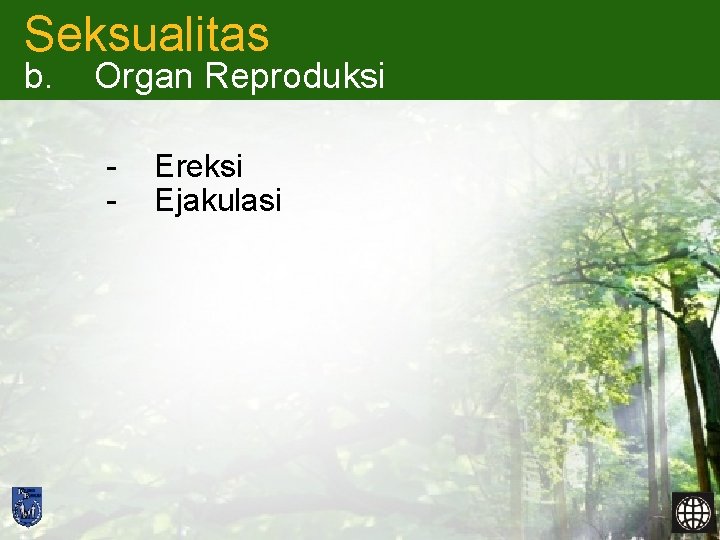 Seksualitas b. Organ Reproduksi - Ereksi Ejakulasi 