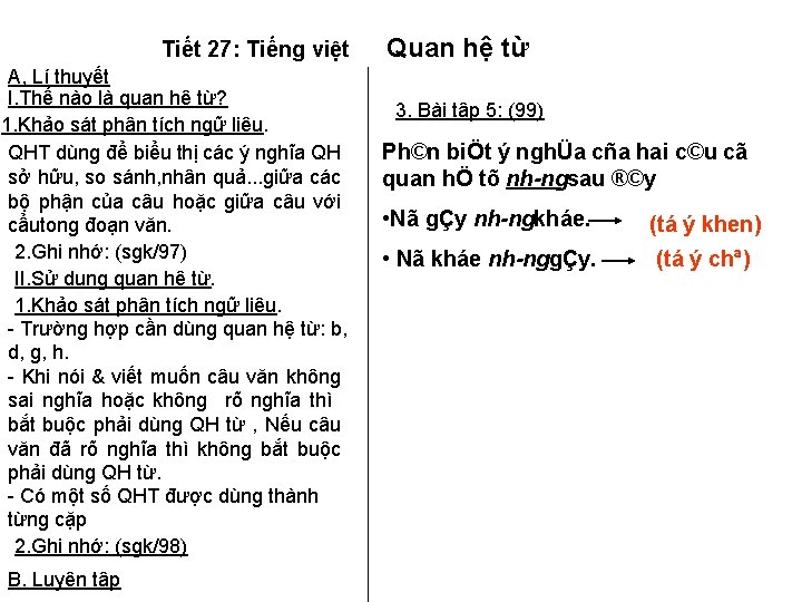 Tiết 27: Tiếng việt A, Lí thuyết I. Thế nào là quan hệ từ?