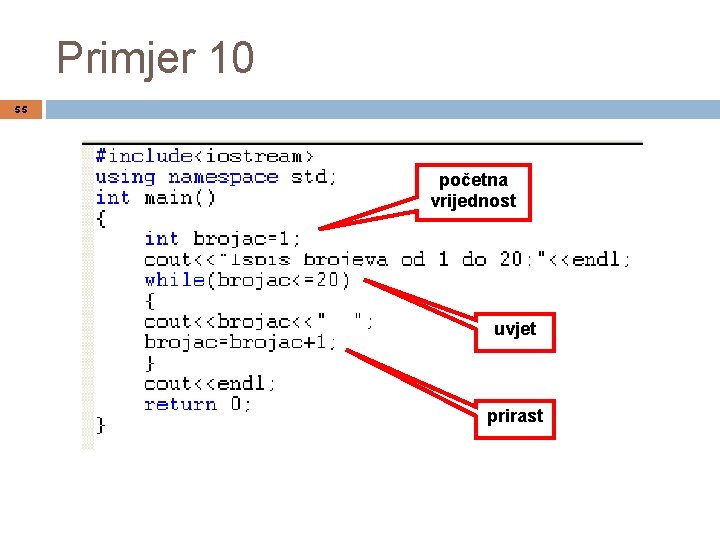 Primjer 10 55 početna vrijednost uvjet prirast 