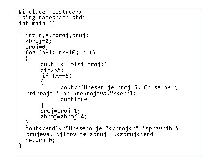 #include <iostream> using namespace std; int main () { int n, A, zbroj, broj;