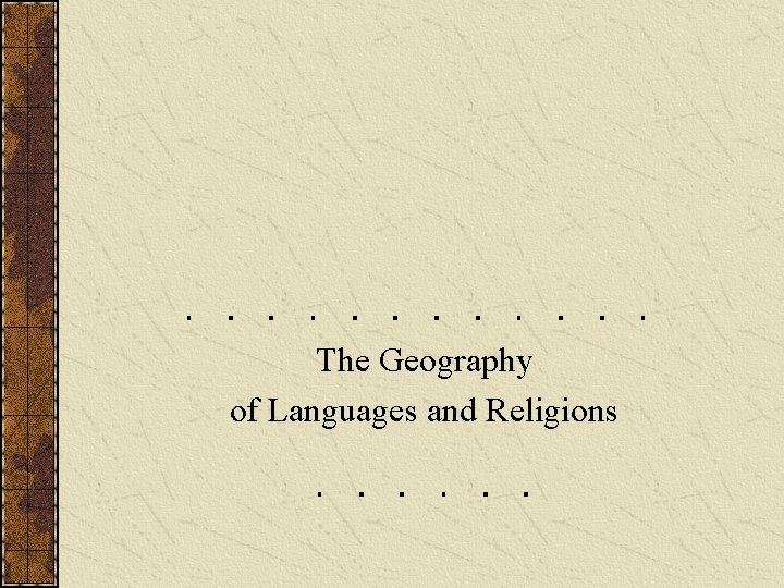 The Geography of Languages and Religions 