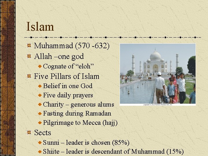 Islam Muhammad (570 -632) Allah –one god Cognate of “eloh” Five Pillars of Islam